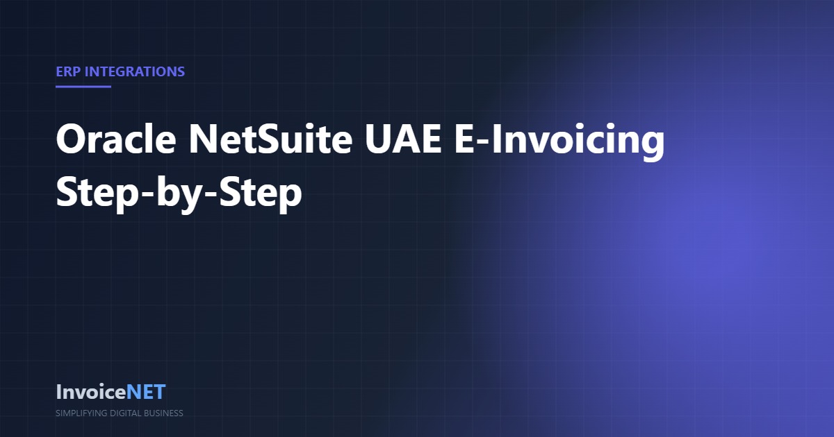 Oracle NetSuite UAE FTA e-invoicing integration guide