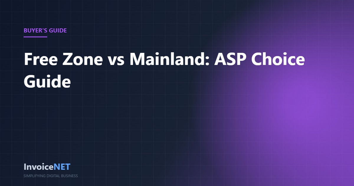 UAE free zone vs mainland ASP choice e-invoicing
